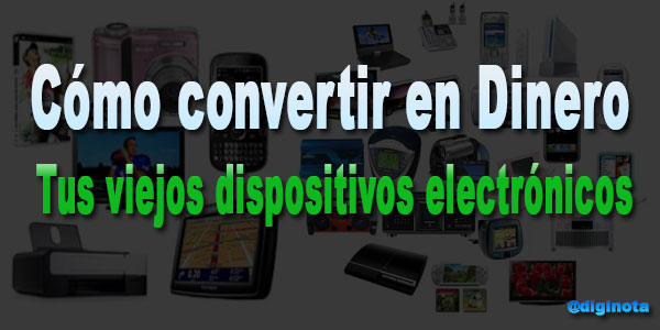 conseguir dinero con tus dispositivos electrónicos usados