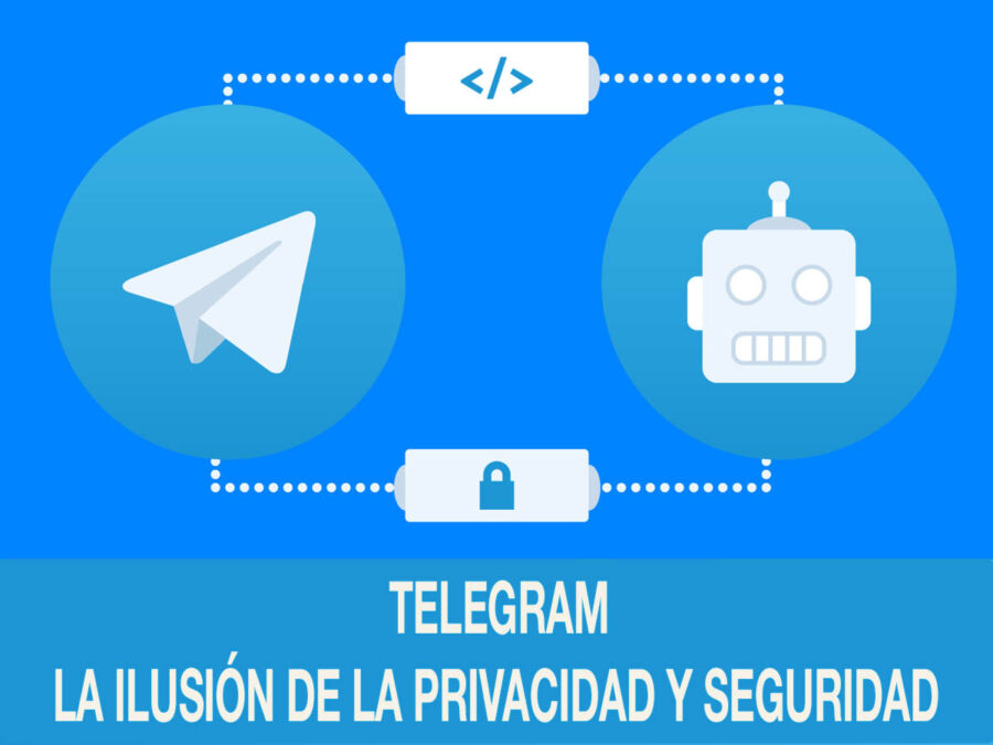 Telegram  La ilusión de la privacidad y seguridad